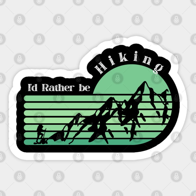 I'd rather be hiking - Green Sticker by ProLakeDesigns